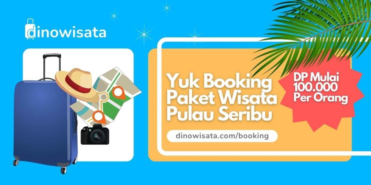 Paket Wisata Pulau Seribu Murah 2024 - Dinowisata.com