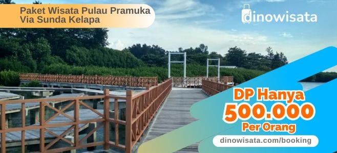 Booking Online Paket Wisata Pulau Pramuka DP500K