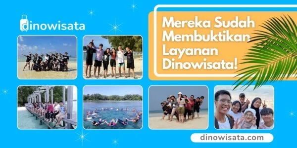 Banner Mereka Membuktikan Layanan Dinowisata - Travel Wisata Pulau Seribu